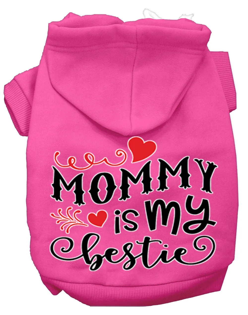 Mommy Is My Bestie Screen Print Dog Hoodie Bright Pink L